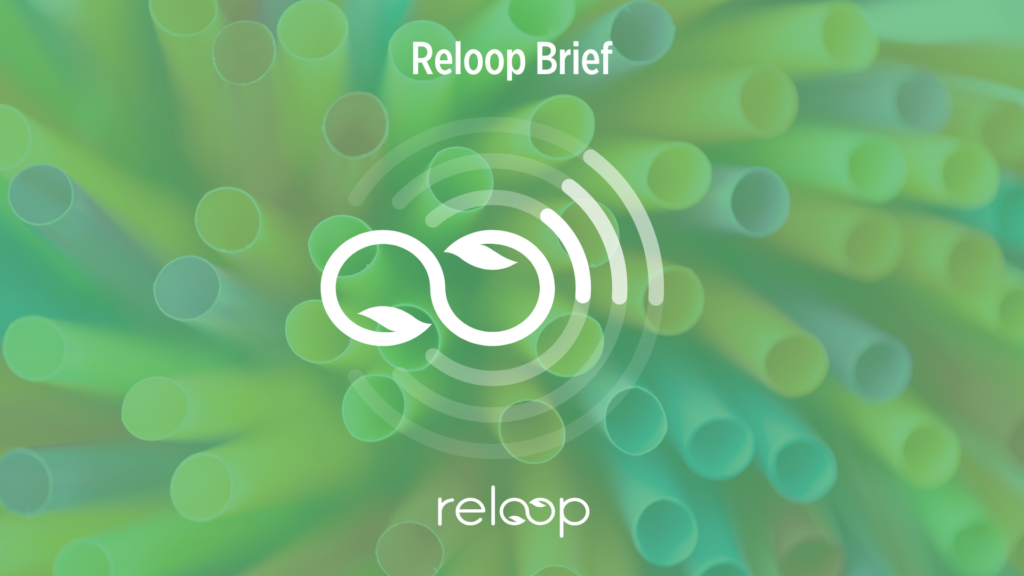 A digital graphic design with a green background featuring plastic straws. In the centre, there is a white circular logo with two curved arrows forming an infinity symbol, each arrow containing a leaf. Surrounding the logo are concentric curved lines, resembling signal waves. Above the logo, the text 'Reloop Brief' is displayed in white, and below it, the word 'reloop' appears in lowercase letters with a stylised infinity loop incorporated into the text.